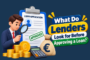 lenders look for before approving a loan