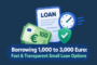 Borrowing 1,000 to 3,000 Euro